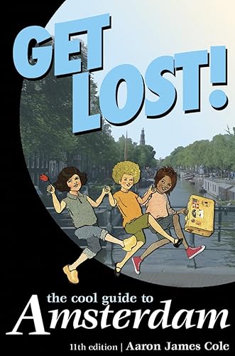 Download Get Lost!: The Cool Guide to Amsterdam PDF