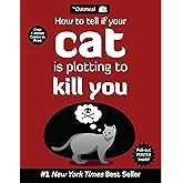 How to Tell If Your Cat Is Plotting to Kill You (The Oatmeal) (Volume 2)