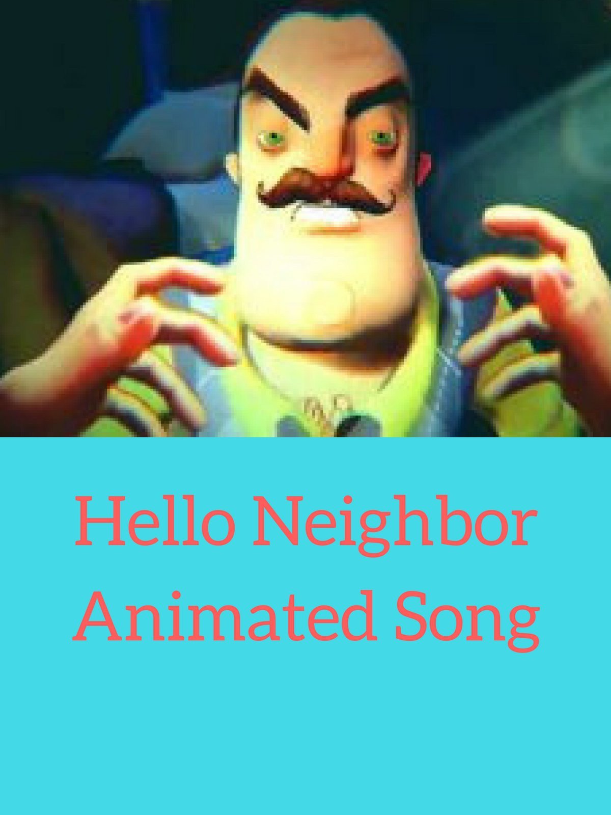 Amazoncom Hello Neighbor Animated Song Alex Steven - 