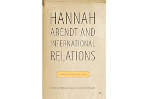 Hannah Arendt and International Relations: Readings Across the Lines