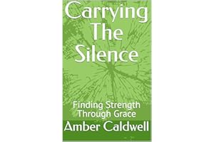 Carrying The Silence: Finding Strength Through Grace