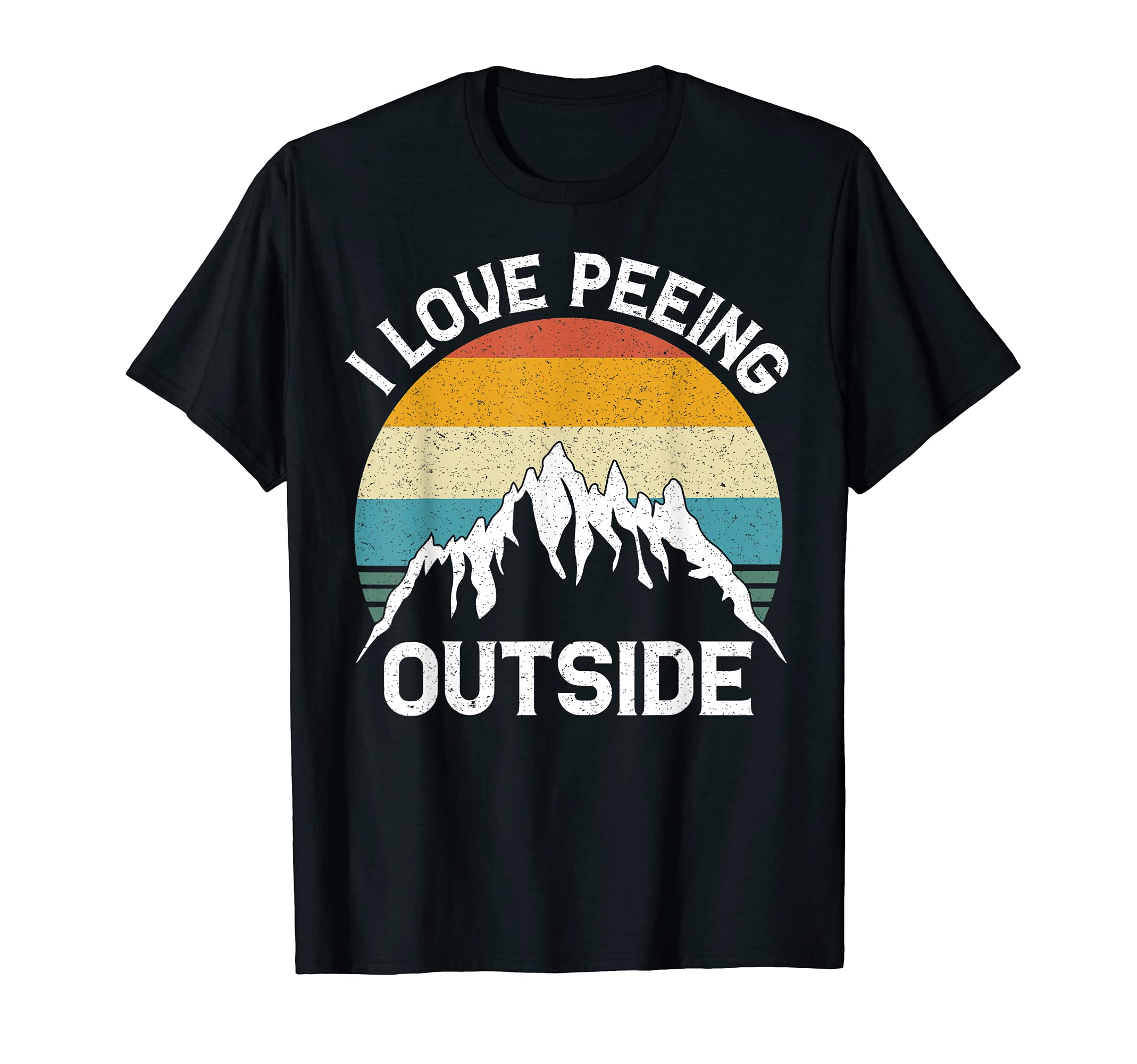I Love Peeing Outside Funny Outdoor Camping Lover Hiking T-Shirt