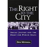 The Right to the City: Social Justice and the Fight for Public Space