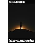 Scaramouche: A Romance of the French Revolution