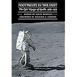 Footprints in the Dust: The Epic Voyages of Apollo, 1969-1975 (Outward Odyssey: A People's History of Spaceflight)