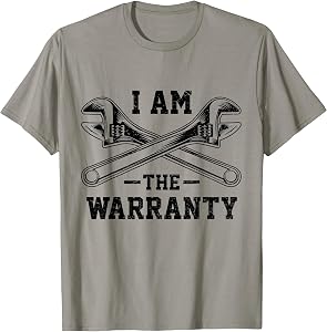 I Am The Warranty Crossed Wrench Proud Auto Car Mechanic T-Shirt