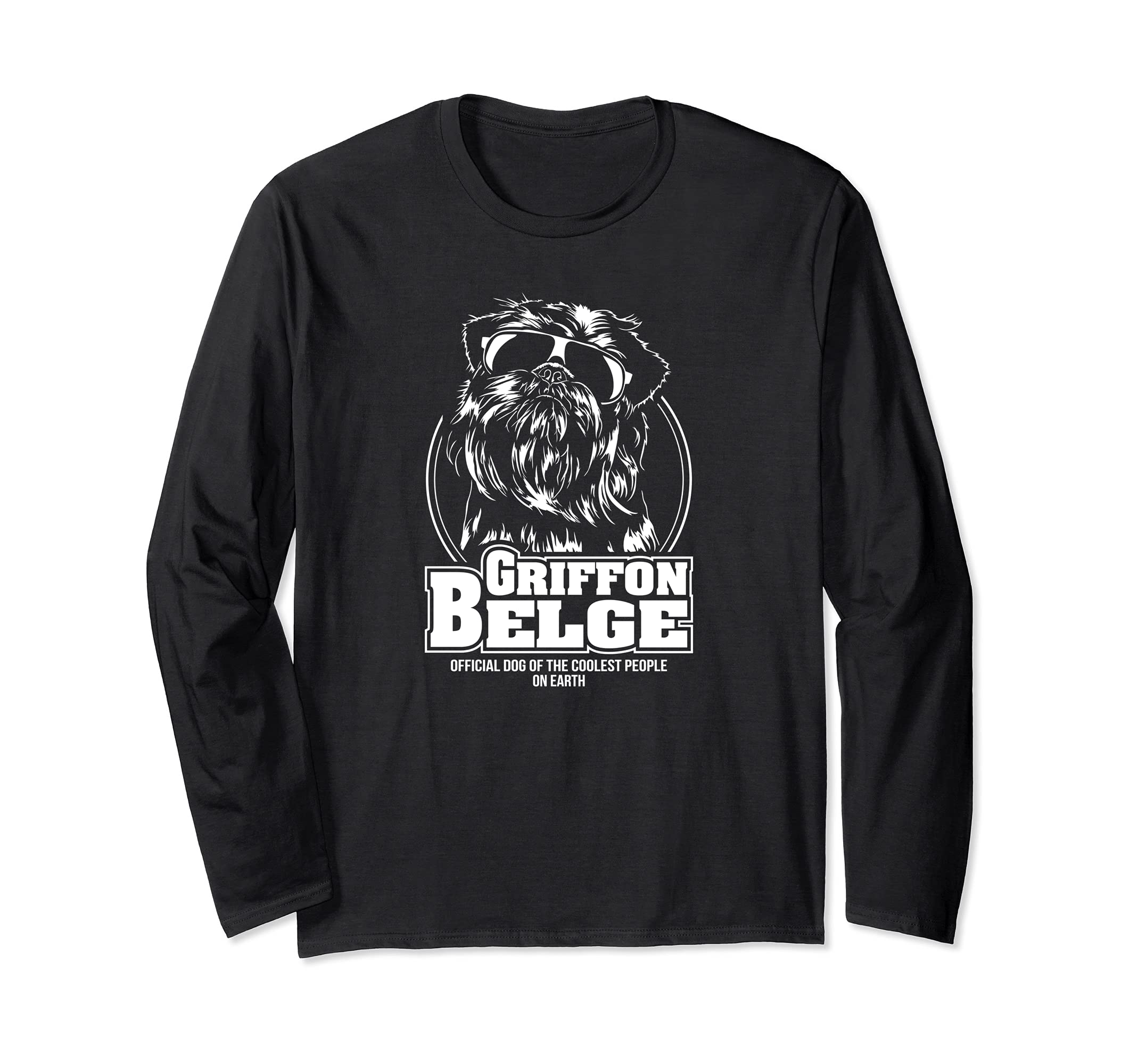 Funny Proud Griffon Belge coolest people dog saying dog Long Sleeve T-Shirt
