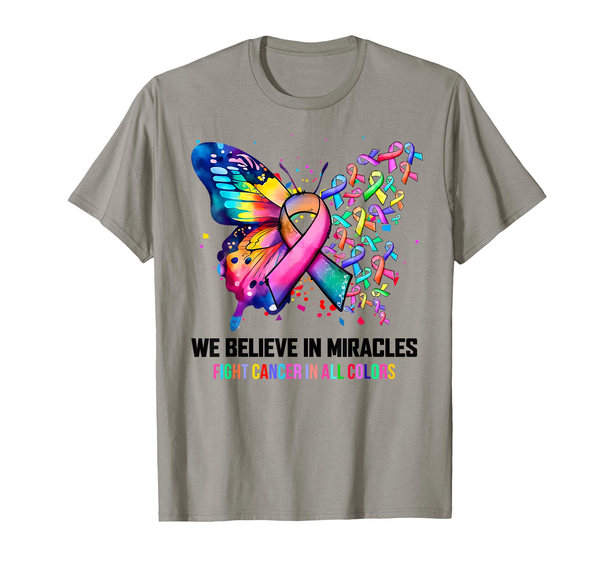 Photo 1 of We Believe In Miracles Fight Cancer In All Color Butterfly T-Shirt