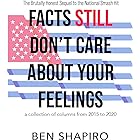 Facts (Still) Don’t Care About Your Feelings: The Brutally Honest Sequel to the National Smash Hit