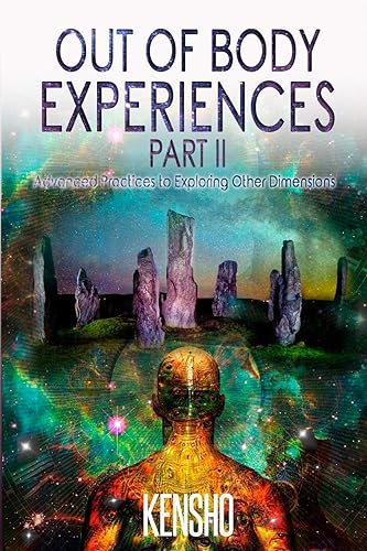 Download Out of Body Experiences Part II: Advanced Practices to Exploring Other Dimensions PDF