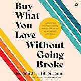 Buy What You Love Without Going Broke: Transform