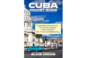 CUBA POCKET GUIDE: Insider Secrets to Exploring the Heart of the Caribbean