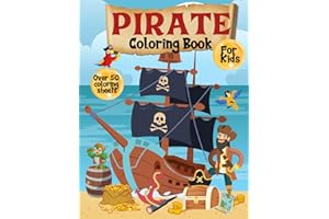 Pirate Coloring Book: Pirate Theme Coloring Book with Male & Female Pirates / Fun for Kids for Boys or Girls / Easy, Beginner Friendly & Relaxing Coloring Pages / Ages 4-8, 8-12