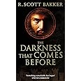 The Darkness That Comes Before (The Prince of Nothing, Book 1)