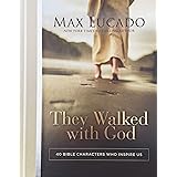 They Walked with God: 40 Bible Characters Who Inspire Us