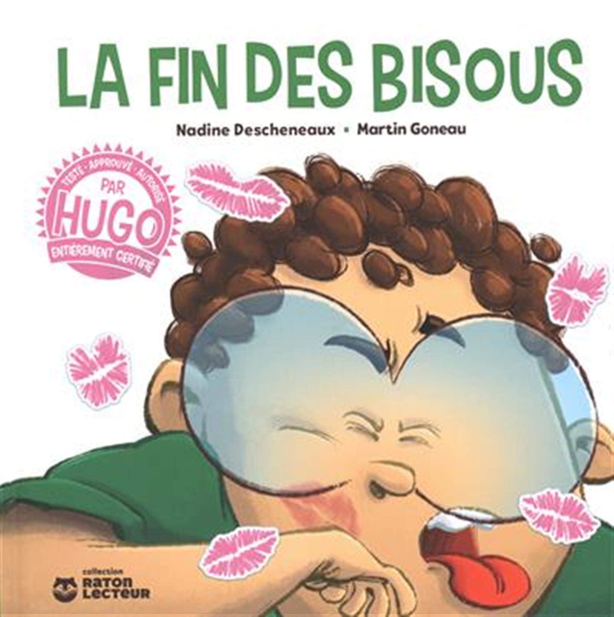 La Fin Des Bisous Raton Lecteur 3 Ans Et French Edition Descheneaux Nadine Goneau Martin Amazon Com Books La Fin Des Bisous Raton Lecteur 3 Ans Et French Edition Descheneaux Nadine Goneau Martin Amazon Com Books
