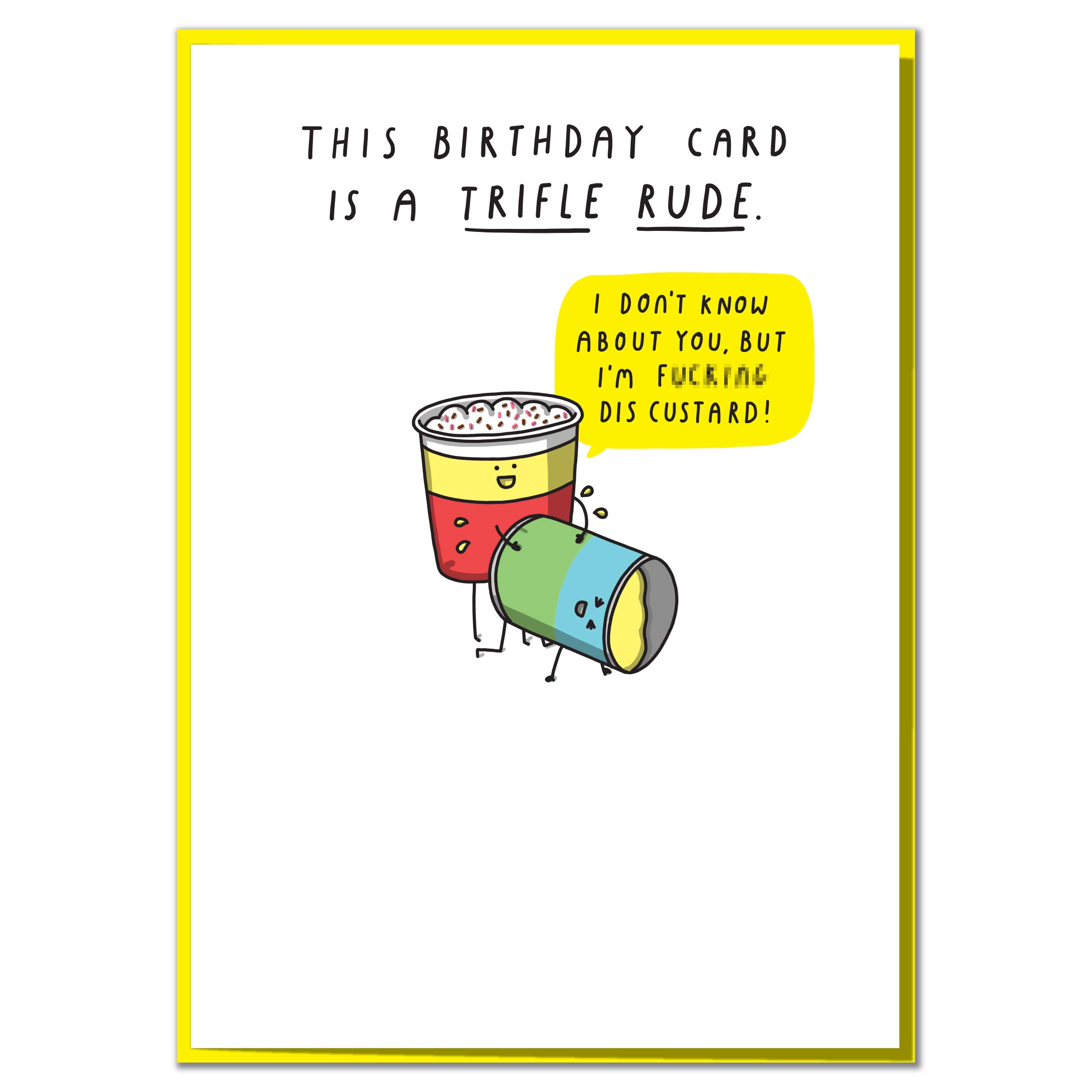 This Birthday Card is A Trifle Rude. Funny Rude Birthday Card