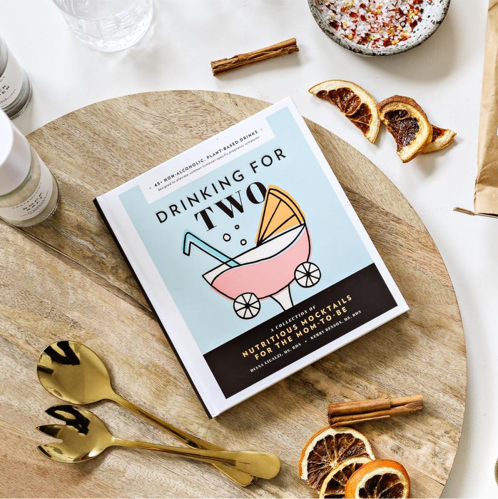 Drinking for Two: Nutritious Mocktails for the Mom-To-Be Drinking for Two: Nutritious Mocktails for the Mom-To-Be Hardcover Kindle
