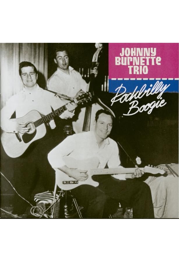 洋楽 Johnny Burnette & The Rock 'N Roll Trio Amazon.com: Rock 'N Roll Trio: CDs & Vinyl