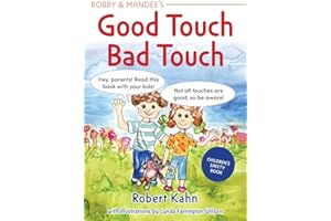Bobby and Mandee's Good Touch, Bad Touch: Children's Safety Book (Robert Kahn's Children's Safety Books)