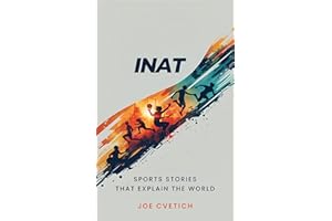 Inat: Sports Stories That Explain The World