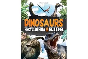 Dinosaurs encyclopedia for kids: A fully illustrated book to discover prehistoric creatures from the Triassic, Jurassic and C