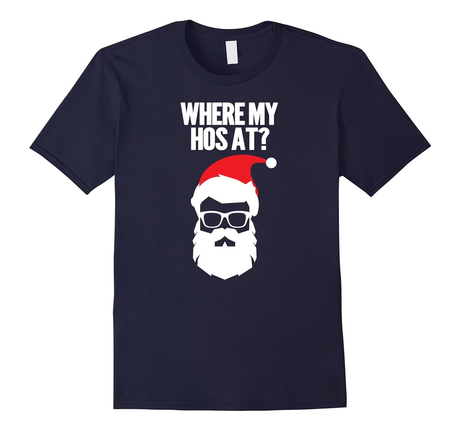 Funny and Cool Santa T-shirt - Where my hos at?-Rose