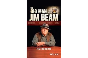 The Big Man of Jim Beam: Booker Noe And the Number-One Bourbon In the World