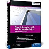 Cloud Integration with SAP Integration Suite: The Comprehensive Guide (SAP PRESS)