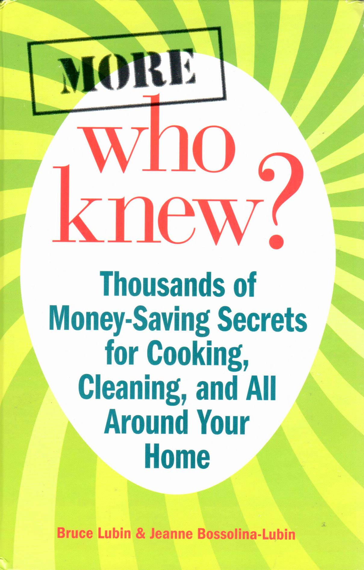 Extra Who Knew? – Hundreds of Cash-Saving Secrets and techniques for Cooking,m Cleansing, and All Round Your House