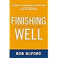 Finishing Well: The Adventure of Life Beyond Halftime