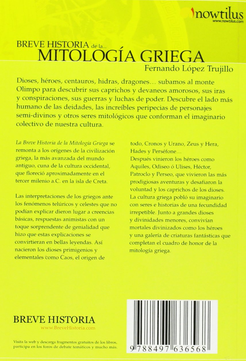 Breve Historia De La Mitologia Griega Spanish Edition Lopez Trujillo Fernando 9788497636568 Amazon Com Books