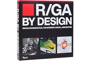 R/GA By Design: Revolutionizing Film, the Internet, Social and Beyond