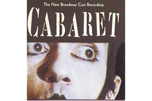 Cabaret: The New Broadway Cast Recording 1998 Broadway Revival