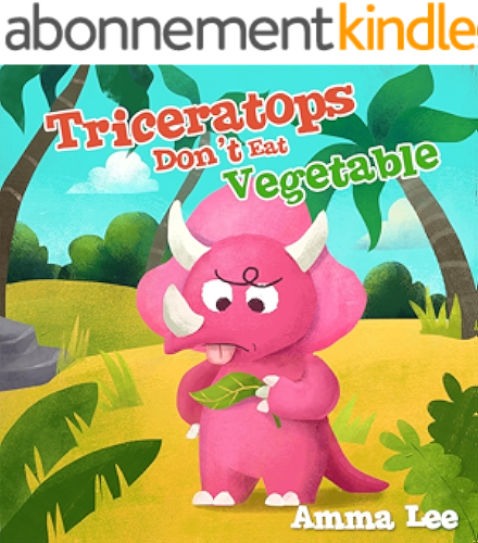 Download The Little Dinosaurs : Triceratops Don't Eat Vegetable: (Dinosaur books for children, Eat Fruits and Vegetables, Bedtime stories for kids ages 3-5) (English Edition) PDF
