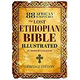 The Lost Ethiopian BIBLE Color Illustrated - COMPLETE in Modern English: Reconnect with the 88 African Scriptures including Enoch, Jubilees, Meqabyan, and the Restored Apocrypha through Guided Notes
