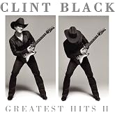 Clint Black: Greatest Hits, Vol. 2