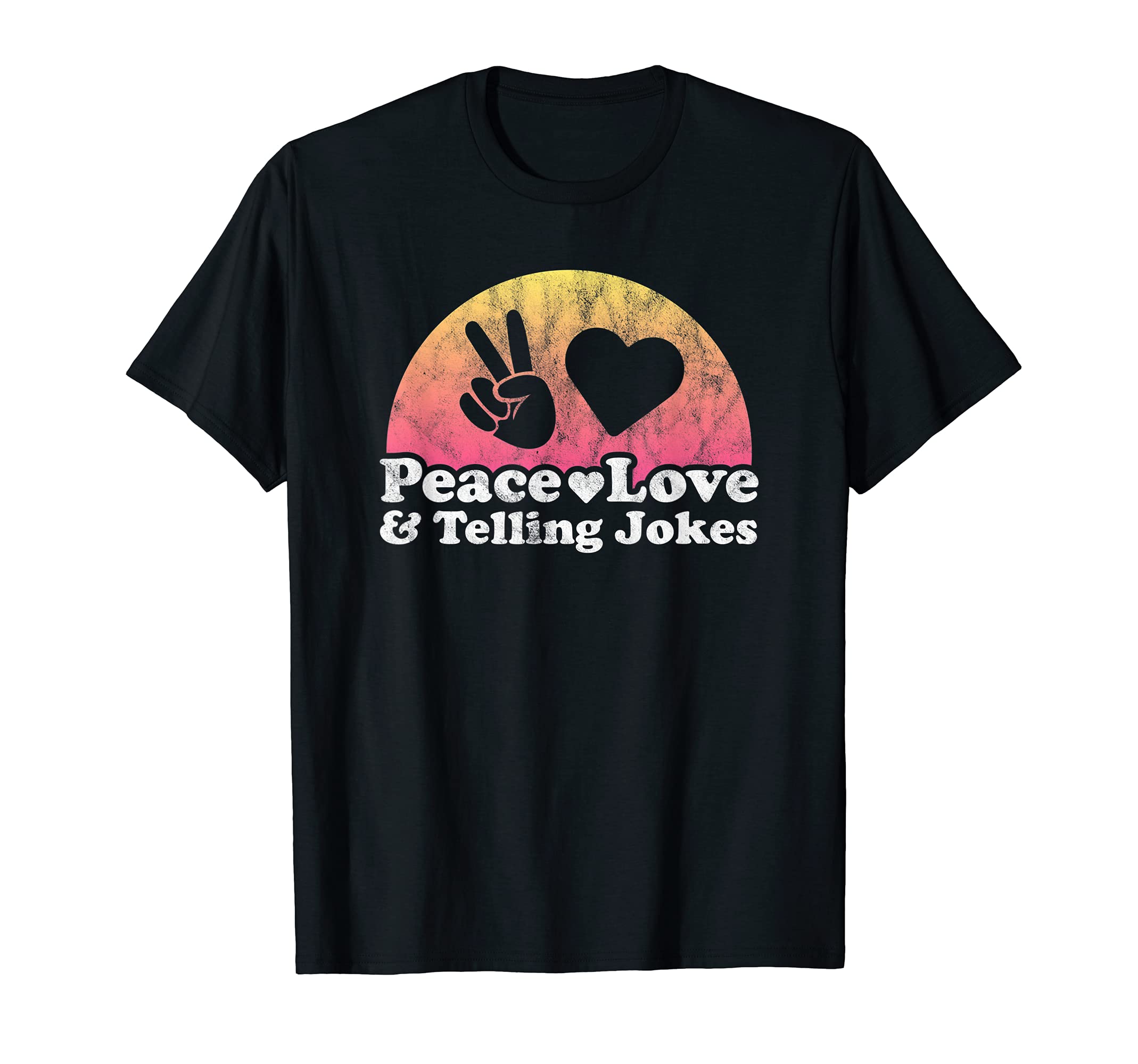 Peace Love and Telling Jokes T-Shirt
