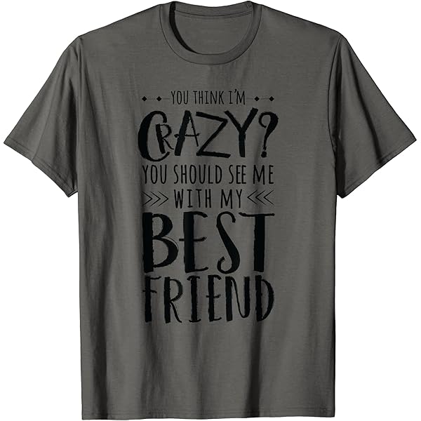 I Love My Weird Crazy Best Friends Unisex T-Shirt