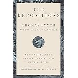 The Depositions: New and Selected Essays on Being and Ceasing to Be