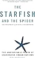 The Starfish and the Spider: The Unstoppable Power of Leaderless Organizations