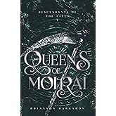 Queens of Moirai (Descendants of The Fates)