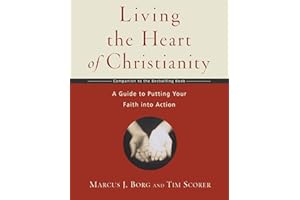 Living the Heart of Christianity: A Companion Workbook to The Heart of Christianity-A Guide to Putting Your Faith into Action