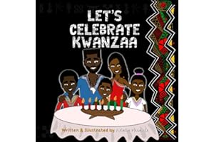 Let's Celebrate Kwanzaa!: An Introduction To The Pan-Afrikan Holiday, Kwanzaa, For The Whole Family