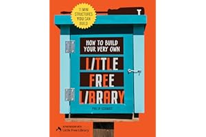 How to Build Your Very Own Little Free Library: 11 Mini Structures You Can Build