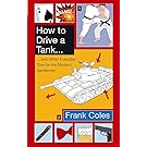 How to Drive a Tank and Other Everyday Tips for the Modern Gentleman