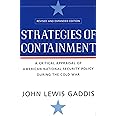 Strategies of Containment: A Critical Appraisal of American National Security Policy during the Cold War