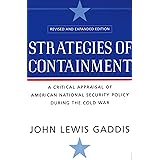 Strategies of Containment: A Critical Appraisal of American National Security Policy during the Cold War