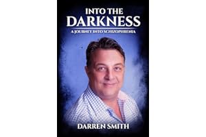 Into the Darkness: A Journey into Schizophrenia