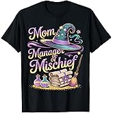 Mom Manager of Mischief Mother's Day Funny Women Magical T-Shirt